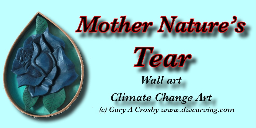 Mother Natur's Tear, Wood Sculpture, Wall art, climate change art